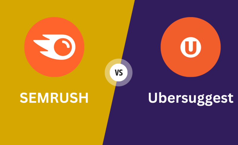 How To Choose Between Ubersuggest vs Semrush For Your Needs?